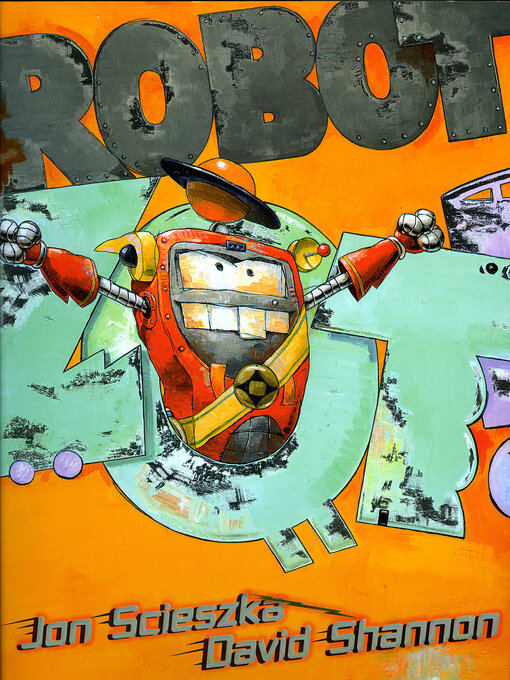 Title details for Robot Zot! by Jon Scieszka - Available